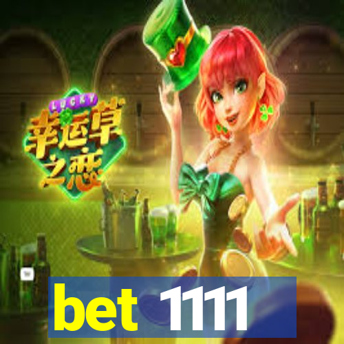 bet 1111